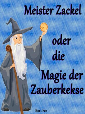 cover image of Meister Zackel oder die Magie der Zauberkekse